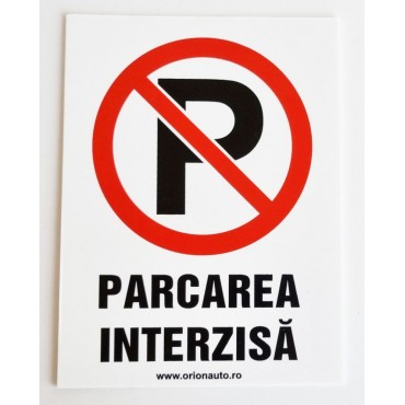 Parcarea interzisa ! placuta indicatoare PVC alb 15x20 mm