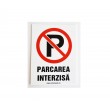 Parcarea interzisa ! placuta indicatoare PVC alb 15x20 mm
