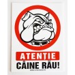 Atentie caine rau ! placuta indicatoare PVC alb 15x20 mm