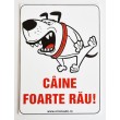 Caine foarte rau ! placuta indicatoare PVC alb 15x20 mm