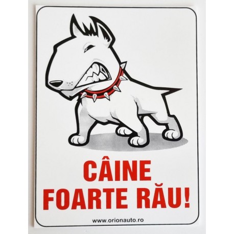 Caine foarte rau ! placuta indicatoare PVC alb 15x20 mm